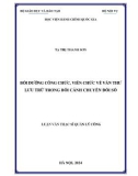 Luận văn Thạc sĩ Quản lý công: Bồi dưỡng công chức, viên chức về văn thư lưu trữ trong bối cảnh chuyển đổi số