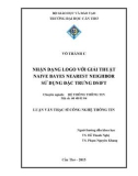 Tóm tắt luận văn Thạc sĩ Công nghệ thông tin: Nhận dạng logo với giải thuật Naive Bayes Nearest Neighbor sử dụng đặc trưng DSIFT