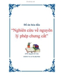  Đồ án hóa dầu“Nghiên cứu về nguyên lý phép chưng cất” SVTH: NguyễnChíTuân GSVHD: Th.sLêThịMỹNhân .Đồ án hóa dầuNghiên cứu về nguyên lý phép chưng cấtMỞ