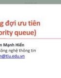 Bài giảng Cấu trúc dữ liệu và giải thuật: Hàng đợi ưu tiên - Nguyễn Mạnh Hiển