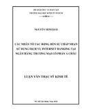 Luận văn Thạc sĩ Kinh tế: Các nhân tố tác động đến sự chấp nhận sử dụng dịch vụ Internet banking tại Ngân hàng TMCP Á Châu