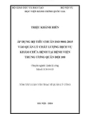 Tóm tắt Luận văn Thạc sĩ Quản lý công: Áp dụng bộ tiêu chuẩn ISO 9001: 2015 vào quản lý chất lượng dịch vụ khám chữa bệnh tại Bệnh viện Trung ương Quân đội 108