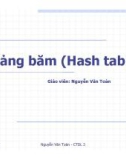 Bài giảng Cấu trúc dữ liệu và giải thuật: Bảng băm - Nguyễn Văn Toàn (ĐH Công nghệ Thông tin8