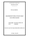 Tóm tắt Luận văn Thạc sĩ Hệ thống thông tin: Giải pháp kỹ thuật ngăn chặn tấn công MANET