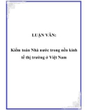 LUẬN VĂN: Kiểm toán Nhà nước trong nền kinh tế thị trường ở Việt Nam