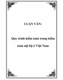 Luận văn đề tài : Quy trình kiểm toán trong kiểm toán nội bộ ở Việt Nam