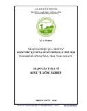 Luận văn Thạc sĩ Kinh tế nông nghiệp: Nâng cao hiệu quả cho vay hộ nghèo tại Ngân hàng Chính Sách Xã Hội thành phố Sông Công, tỉnh Thái Nguyên