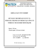 Khóa luận tốt nghiệp: Kế toán chi phí sản xuất và tính giá thành sản phẩm tại Công ty TNHH SX TM XD Điện Bích Hạnh