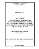 Tóm tắt Luận văn Thạc sĩ Quản trị kinh doanh: Hoàn thiện công tác thẩm định tín dụng trong cho vay trung và dài hạn đối với hộ nông dân tại ngân hàng Nông nghiệp và Phát triển nông thôn chi nhánh Quảng Nam