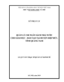 Luận văn Thạc sĩ Quản lý kinh tế: Quản lý chi Ngân sách nhà nước cho giáo dục - đào tạo tại huyện Hiệp Đức, tỉnh Quảng Nam