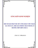 Sáng kiến kinh nghiệm THPT: Một số giải pháp thu hút Công Đoàn viên tham gia tích cực, hiệu quả phong trào thi đua ở trường THPT Diễn Châu 4