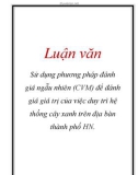 Luận văn: Sử dụng phương pháp đánh giá ngẫu nhiên (CVM) để đánh giá giá trị của việc duy trì hệ thống cây xanh trên địa bàn thành phố HN.