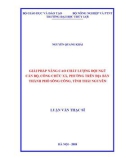 Luận văn Thạc sĩ Quản lý kinh tế: Giải pháp nâng cao chất lượng đội ngũ cán bộ, công chức xã, phường trên địa bàn thành phố Sông Công, tỉnh Thái Nguyên