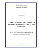 Luận văn Thạc sĩ Quản trị kinh doanh: Giải pháp Marketing-mix cho dòng sản phẩm thép thanh vằn của công ty TNHH NatSteelVina