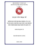 Luận văn Thạc sĩ Kinh tế quốc tế: Kiểm soát rủi ro hoạt động của các ngân hàng thương mại Việt Nam trong tiến trình hội nhập kinh tế quốc tế