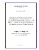 Luận văn thạc sĩ Quản trị kinh doanh: Phân tích các nhân tố ảnh hưởng đến quyết định lựa chọn nhà cung cấp dịch vụ thông tin di động Vinaphone của khách hàng tại tỉnh Vĩnh Long