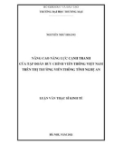 Luận văn Thạc sĩ Kinh tế: Nâng cao năng lực cạnh tranh của tập đoàn Bưu chính viễn thông Việt Nam trên thị trường viễn thông tỉnh Nghệ An