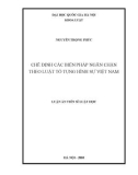 Luận án Tiến sĩ Luật học: Chế định các biện pháp ngăn chặn theo luật tố tụng hình sự Việt Nam