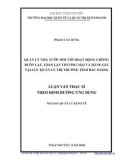 Luận văn Thạc sĩ Quản lý kinh tế: Quản lý nhà nước đối với hoạt động chống buôn lậu, gian lận thương mại và hàng giả tại Cục Quản lý thị trường tỉnh Bắc Giang