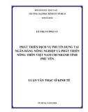 Luận văn Thạc sĩ Kinh tế: Phát triển dịch vụ phi tín dụng tại Ngân hàng Nông nghiệp và Phát triển Nông thôn Việt Nam chi nhánh tỉnh Phú Yên