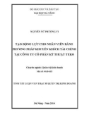 Tóm tắt luận văn Thạc sĩ Quản trị kinh doanh: Tạo động lực cho nhân viên bằng phương pháp khuyến khích tài chính tại Công ty cổ phần Kỹ thuật Teko