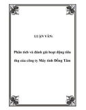 Luận văn tốt nghiệp: Phân tích và đánh giá hoạt động tiêu thụ của công ty Máy tính Đồng Tâm