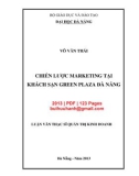 Luận văn Thạc sĩ Quản trị kinh doanh: Chiến lược marketing tại khách sạn Green Plaza Đà Nẵng