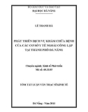 Tóm tắt luận văn Thạc sĩ kinh tế: Phát triển dịch vụ khám chữa bệnh của các cơ sở y tế ngoài công lập tại thành phố Đà Nẵng