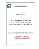 Luận văn Thạc sĩ Tài chính ngân hàng: Quản lý chi ngân sách cấp xã tại Phòng Tài chính – Kế hoạch huyện Nam Trà My, tỉnh Quảng Nam