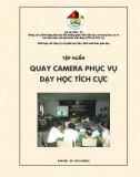 Tập huấn Quay camera phục vụ dạy học tích cực