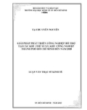 Luận văn Thạc sĩ Kinh tế: Giải pháp phát triển công nghiệp hỗ trợ tại các khu chế xuất, khu công nghiệp thành phố Hồ Chí Minh đến năm 2020