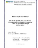 Khóa luận tốt nghiệp: Kế toán doanh thu, chi phí và xác định kết quả kinh doanh tại Công ty TNHH Kỹ thuật Hưng Phúc