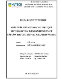 Khóa luận tốt nghiệp: Giải pháp nhằm nâng cao hiệu quả huy động vốn tại Ngân hàng TMCP Sài Gòn Thương Tín - Chi nhánh Hưng Đạo