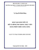 Luận văn Thạc sĩ Khoa học giáo dục: Đào tạo giáo viên về mô tả hình ảnh trong thực tiễn bằng phép chiếu song song