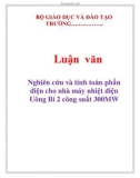 Luận văn: Nghiên cứu và tính toán phần điện cho nhà máy nhiệt điện Uông Bí 2 công suất 300MW