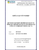 Khóa luận tốt nghiệp: Kế toán tập hợp chi phí sản xuất và tính giá thành sản xuất sản phẩm tại Công ty TNHH MTV Đóng tàu 76