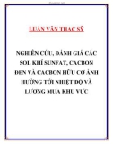 Luận văn thạc sĩ : Nghiên cứu, đánh giá các sol khí sunfat, cacbon đen và cacbon hữu cơ ảnh hưởng tới nhiệt độ và lượng mưa khu vực