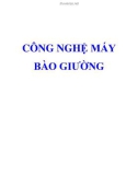 CÔNG NGHỆ MÁY BÀO GIƯỜNG - PHẦN I