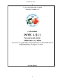 Giáo trình Dược liệu I (Ngành: Dược - Trình độ: Cao đẳng) - Trường Cao đẳng Y tế Bắc Ninh (Năm 2021)