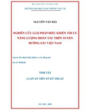 Tóm tắt Luận án tiến sĩ Kỹ thuật: Nghiên cứu giải pháp điều khiển tối ưu năng lượng đoàn tàu trên tuyến đường sắt Việt Nam