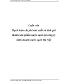 Luận văn: Hạch toán chi phí sản xuất và tính giá thành sản phẩm nước sạch tại công ty kinh doanh nước sạch Hà Nội