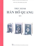 Bài tập thực hành Hàn hồ quang Tập 1