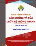 Giáo trình Bảo dưỡng và sửa chữa hệ thống phanh (Nghề Công nghệ ô tô - Trình độ Trung cấp): Phần 1 - CĐ GTVT Trung ương I