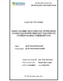 Khóa luận tốt nghiệp: Nâng cao hiệu quả công tác tuyển dụng và đào tạo nguồn nhân lực tại Công ty cổ phần Global Cybersoft (VN)