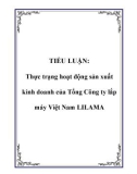 TIỂU LUẬN: Thực trạng hoạt động sản xuất kinh doanh của Tổng Công ty lắp máy Việt Nam LILAMA