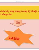 Trình bày ứng dụng của LASER trong kỹ thuật và trong đời sống