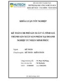 Khóa luận tốt nghiệp: Kế toán chi phí sản xuất và tính giá thành sản xuất sản phẩm tại doanh nghiệp tư nhân Minh Phúc