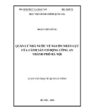 Luận văn Thạc sĩ Quản lý công: Quản lý nhà nước về nguồn nhân lực của Cảnh sát cơ động Công an thành phố Hà Nội