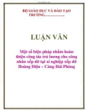 LUẬN VĂN: Một số biện pháp nhằm hoàn thiện công tác trả lương cho công nhân xếp dỡ tại xí nghiệp xếp dỡ Hoàng Diệu – Cảng Hải Phòng