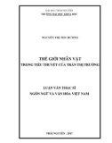 Luận văn Thạc sĩ Ngôn ngữ và Văn hóa Việt Nam: Thế giới nhân vật trong tiểu thuyết của Trần Thị Trường